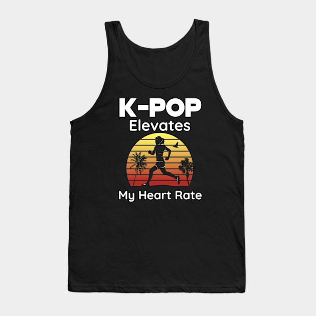 K-POP elevates my heart rate - Running and K-Pop together Tank Top by WhatTheKpop